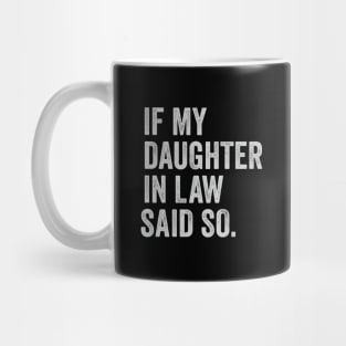 my daughter in law is my favorite child Mug